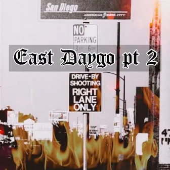 East Daygo, Pt. 2 by Foe DeeOz