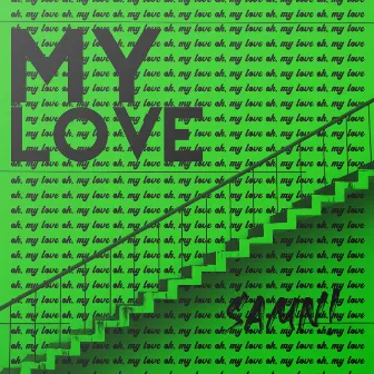 My Love by SAMN!