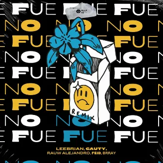 No Fue (feat. Brray, Feid) [Remix] by Leebrian