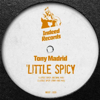 Little Spicy by Tony Madrid