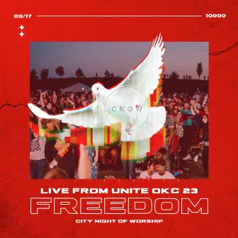 FREEDOM: Live From UNITE OKC 23 by CNOW UNITED