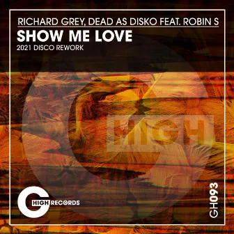 Show Me Love (2021 Disco Rework) by Dead As Disko