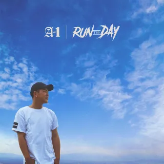 RUN THE DAY by A-1