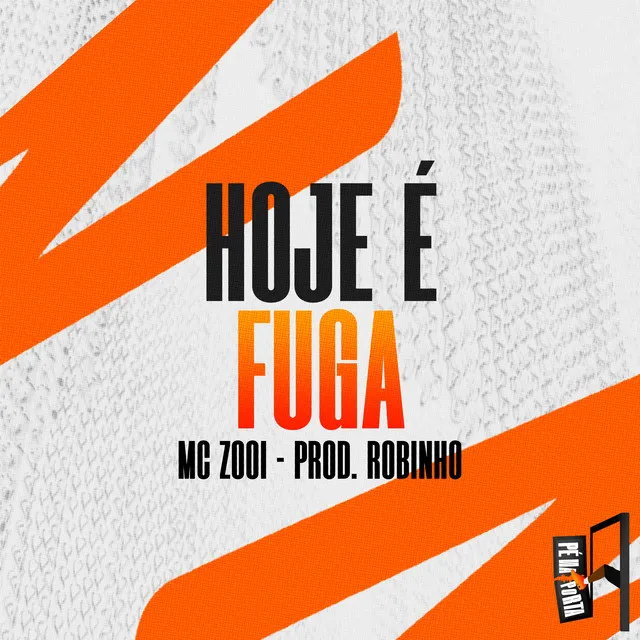 Hoje É Fuga