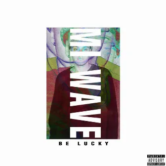 MI WAVE by Belucky