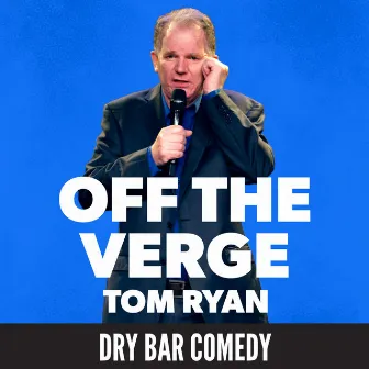 Off the Verge by Tom Ryan