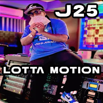 Lotta Motion by J25