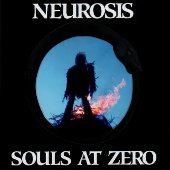 Souls at Zero by Neurosis