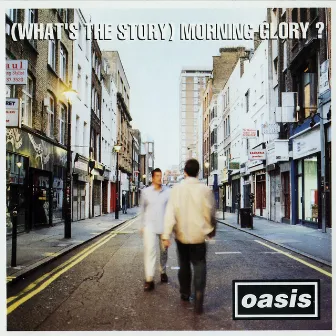 (What's The Story) Morning Glory? by Oasis