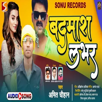 Badmash Lover (Bhojpuri) by Amit Chauhan