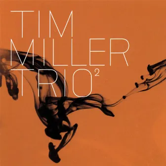 Trio Volume 2 by Tim Miller