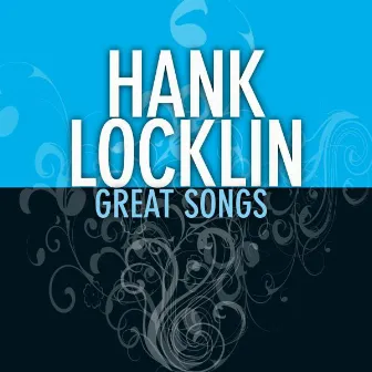 Great Songs by Hank Locklin