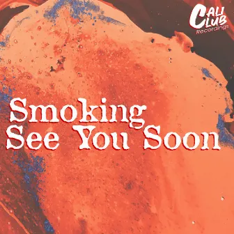 See You Soon by Smoking