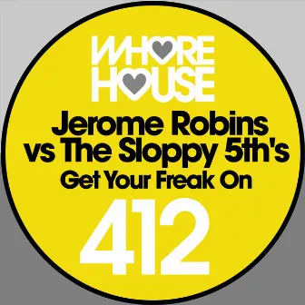 Get Your Freak On by The Sloppy 5th's