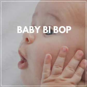 Baby Bi Bop by 