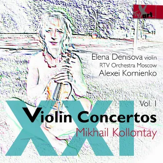 21st-Century Violin Concertos, Vol. 1 by Mikhail Georgiyevich Kollontay