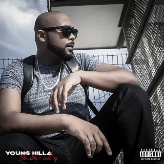 She Don't Call Me by Young Hilla