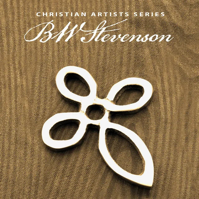 Christian Artists Series: BW Stevenson