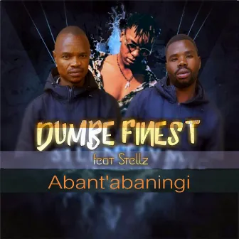 Abant'abaningi by Dumbe Finest