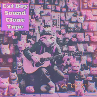 Clone Tape by Cat Boy Sound