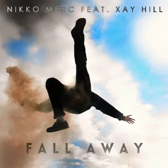 Fall Away by Nikko Merc