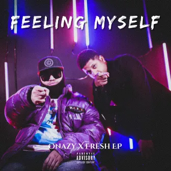 Feeling Myself by Onazy