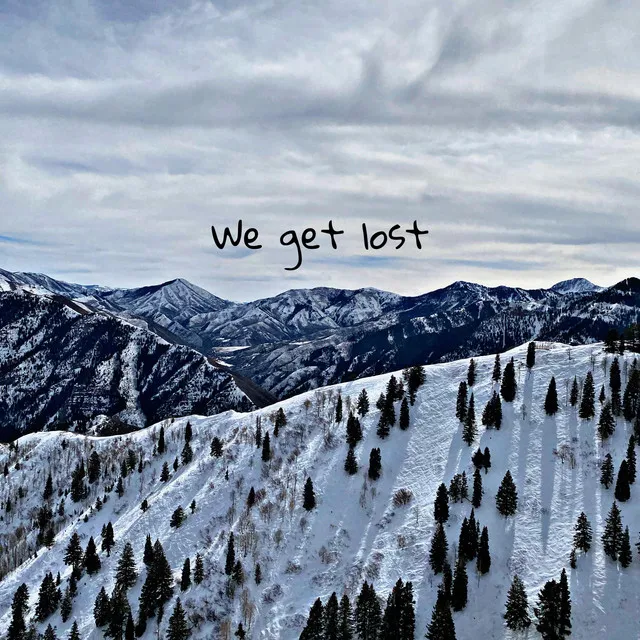 We Get Lost