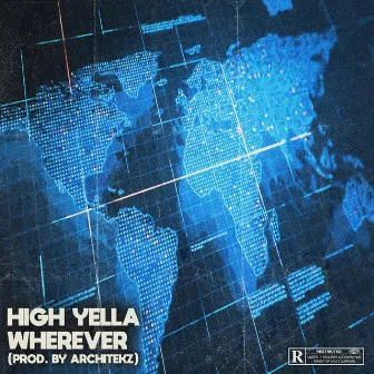 Where Ever by High Yella