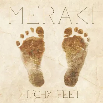 Itchy Feet EP by Meraki