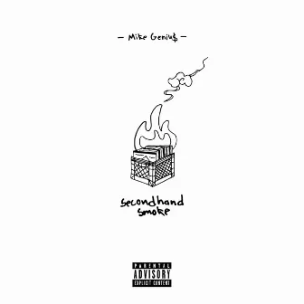 Secondhand Smoke by Mike Geniu$