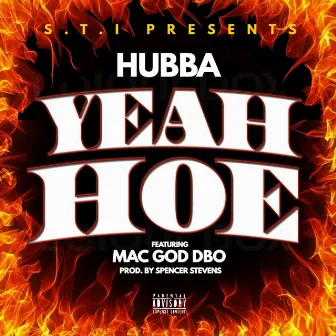 Yeah Hoe by Hubba