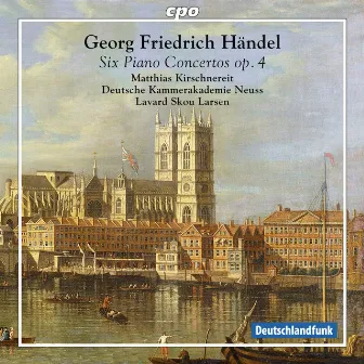 Händel: 6 Piano Concertos, Op. 4 by Lavard Skou Larsen