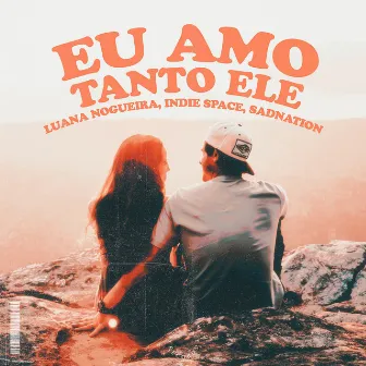 Eu Amo Tanto Ele by Luana Nogueira