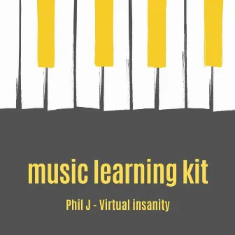 Virtual Insanity (Music Learning Kit) by Phil J