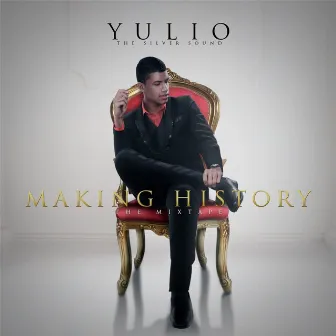 Making History by Yulio the Silver Sound