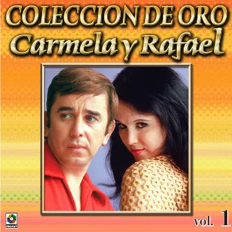 Colección de Oro, Vol. 1 by Carmela Y Rafael