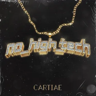 No High Tech by Cartiae