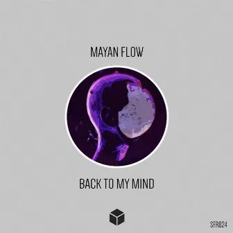 Back to My Mind by Mayan Flow