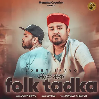 Folk Tadka by Johny Bravo