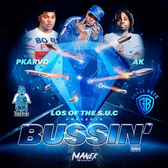 Bussin (feat. Pkarvo & AK) by Los of the SUC