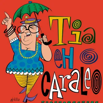 Tia Eh o Caraleo by Stanley Carvalho