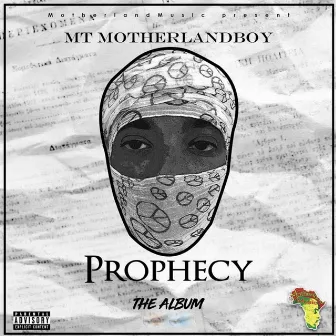 Prophecy by MT Motherlandboy