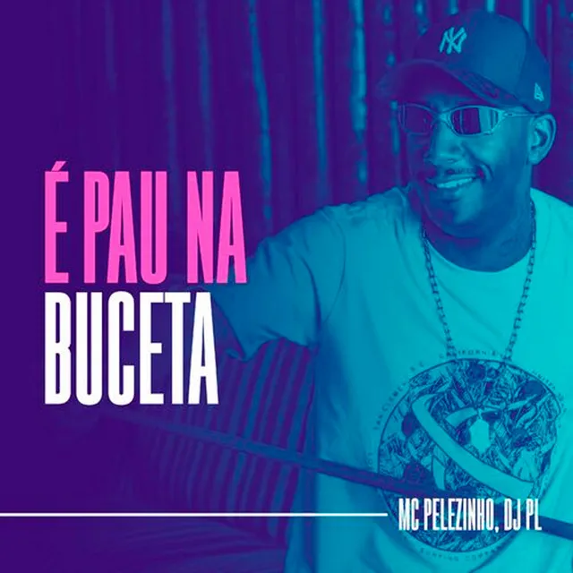 É Pau na Buceta