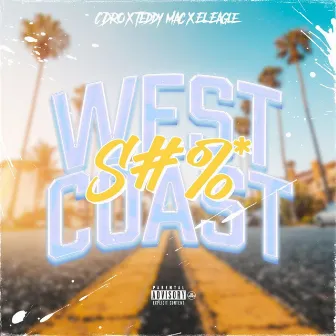 West Coast $hit by CHILO