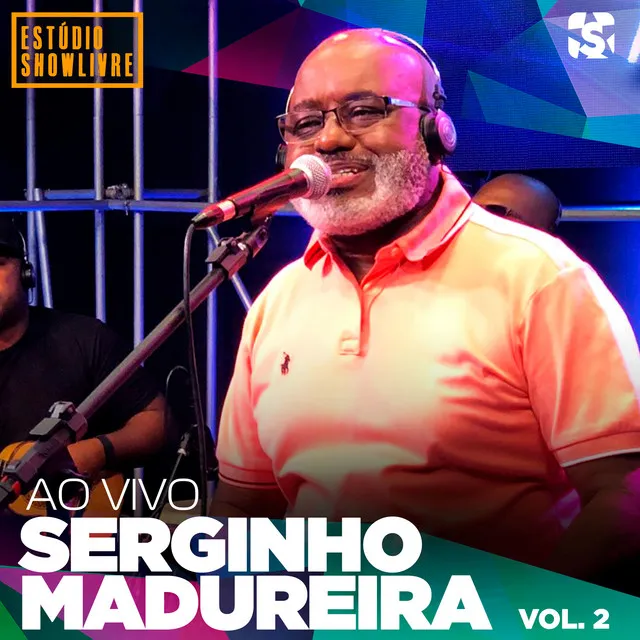 Serginho Madureira no Estúdio Showlivre, Vol. 2 (Ao Vivo)