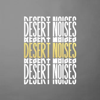 Everything Always by Desert Noises