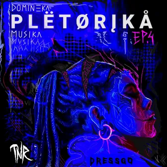 Pletorika EP.04 [TNR] by Dressgo