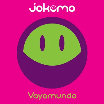 Vayamundo by Jokomo