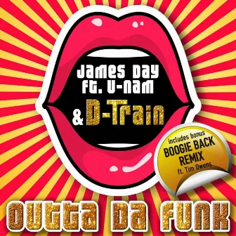 Outta da Funk (feat. D-Train & U-Nam) by James Day