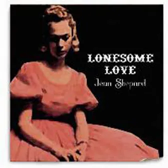 Lonesome Dove by Jean Shepard